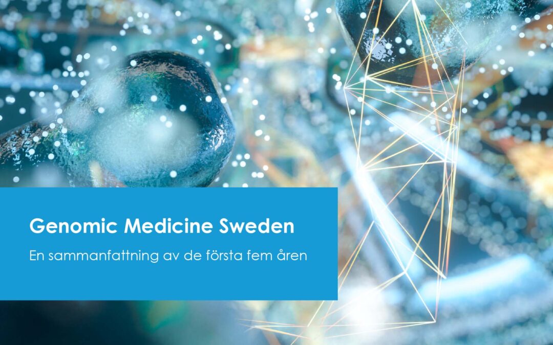 Genomic Medicine Sweden en motor för precisionsmedicin i Sverige