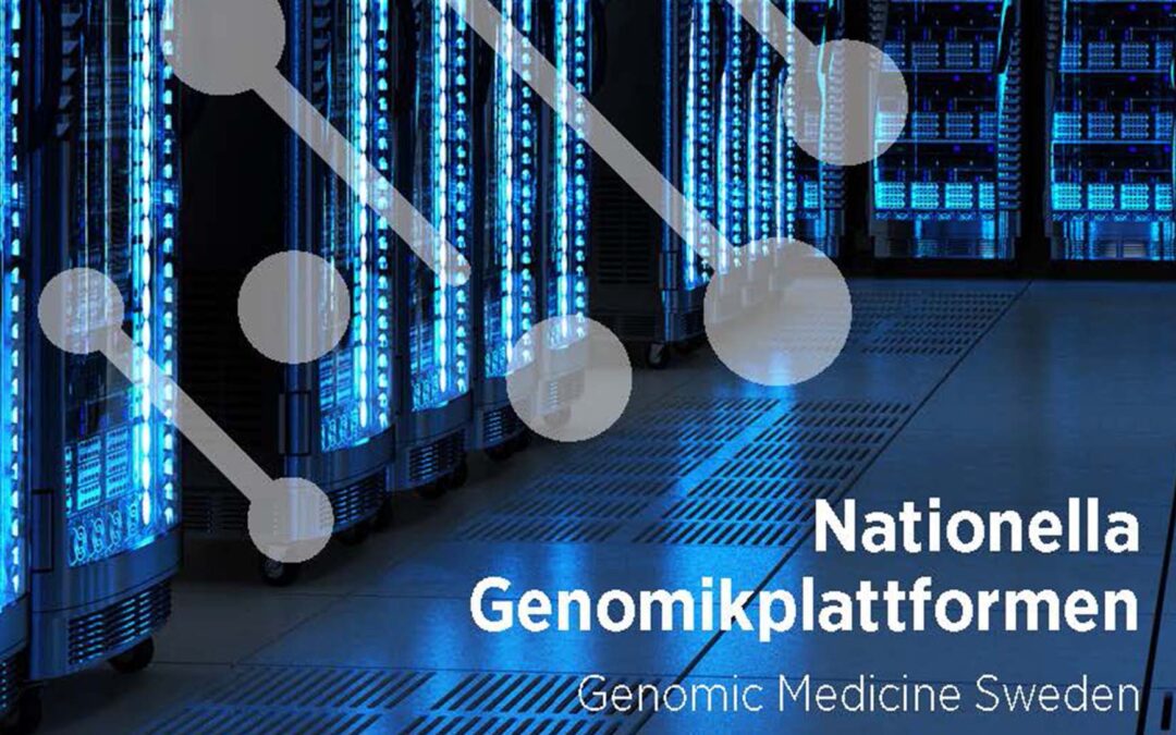 Varför behövs en nationell genomikplattform?