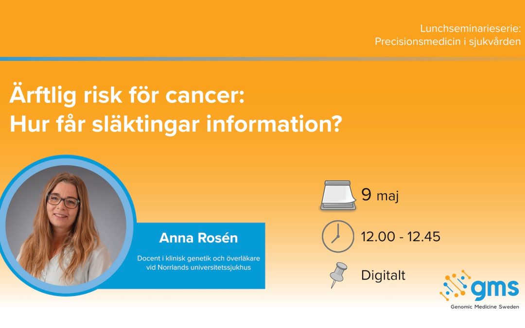 Lunchseminarium: Ärftlig risk för cancer – hur får släktingar information?