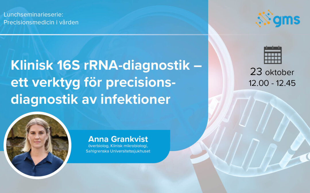Lunchseminarium: Klinisk 16S rRNA-diagnostik – ett verktyg för precisionsdiagnostik av infektioner