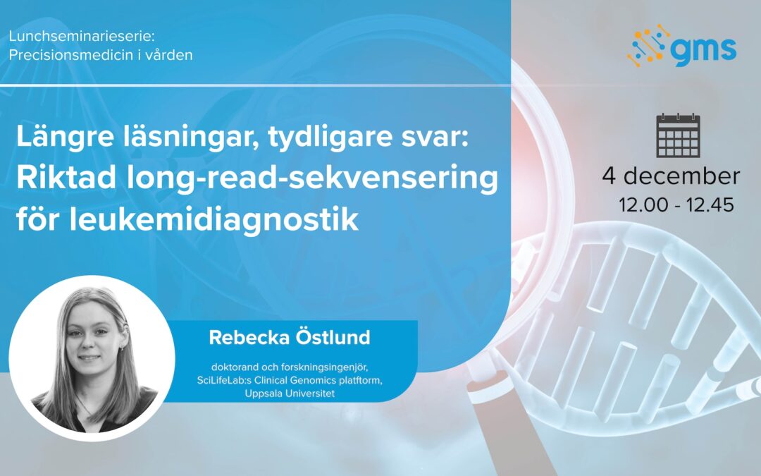 Lunchseminarium: Längre läsningar, tydligare svar: Riktad long-read-sekvensering för leukemidiagnostik